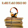 Rare Italo Disco 80