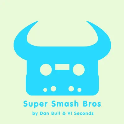 Super Smash Bros - Single - Dan Bull