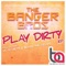 Play Dirty - The Banger Bros lyrics