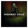 Highway Child - Copenhagen Bye Bye