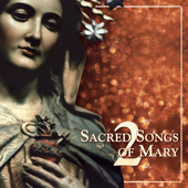 Sacred Songs of Mary 2 - Various Artists