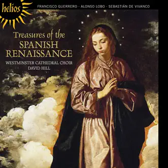 Treasures of the Spanish Renaissance by Westminster Cathedral Choir & David Hill album reviews, ratings, credits