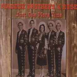 Just One More Time - The Maddox Brothers & Rose Just One More Time - The Maddox Brothers & Rose