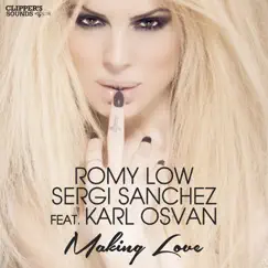 Making Love (feat. Karl Osvan) - EP by Romy Low & Sergi Sanchez album reviews, ratings, credits