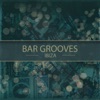 Bar Grooves - Ibiza, Vol. 1 (Finest Selection of Latest White Isle Deep House Tunes)