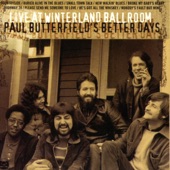 Paul Butterfield's Better Days - Nobody's Fault But Mine - Live At Winterland Ballroom