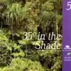 35° In the Shade (35° à l'ombre) album lyrics, reviews, download