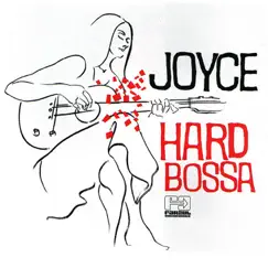 Hard Bossa by Joyce album reviews, ratings, credits