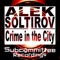 Crime in the City (Ryan Truman Remix) - Alek Soltirov lyrics