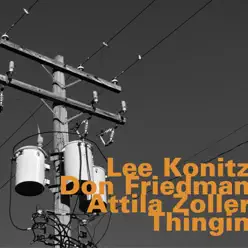 Thingin (Live) - Lee Konitz Thingin (Live) - Lee Konitz