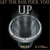 Stream & download Let the Bass F**k You Up - Single