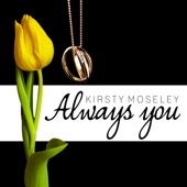 always you kirsty moseley