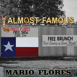 Almost Famous - Mario Flores Almost Famous - Mario Flores