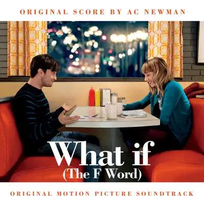 What If (Original Motion Picture Soundtrack) - A.c. Newman