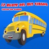 Le Ruote Del Bus Girano - Canzoni Per Bambini - Single