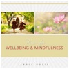 Music for Wellbeing and Mindfulness (Relaxation & Angels Sweetness, Peace)