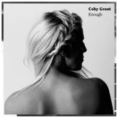 Enough - Single by Coby Grant album reviews, ratings, credits