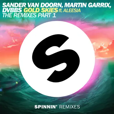 Gold Skies (feat. Aleesia) [The Remixes, Pt. 4] - EP - Martin Garrix