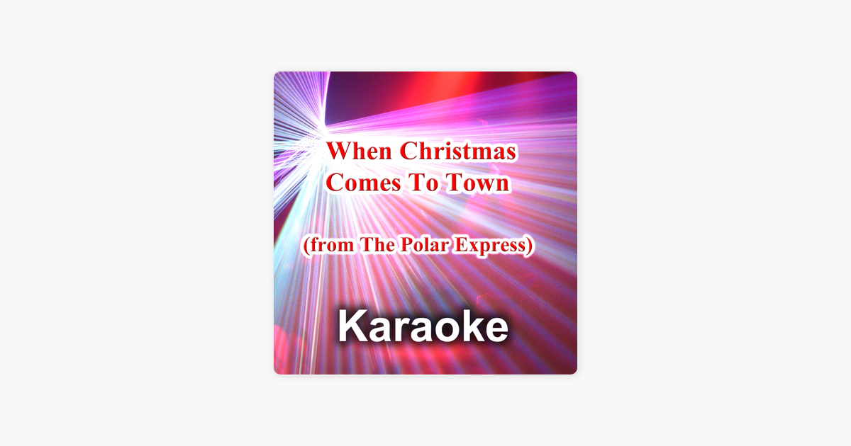 when christmas comes to town from the polar express karaoke version single de maxy k en apple music - When Christmas Comes To Town Karaoke when christmas comes to town from the polar express karaoke version single de maxy k en apple music - When Christmas Comes To Town Karaoke