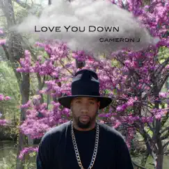 Love You Down - Single by Cameron J album reviews, ratings, credits