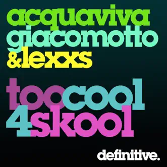 Too Cool 4 Skool - Single by John Acquaviva, Olivier Giacomotto & Jonny Lexxs album reviews, ratings, credits