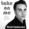 Take On Me - Single album lyrics, reviews, download