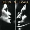 Elis & Ivan album lyrics, reviews, download