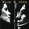 Elis & Ivan