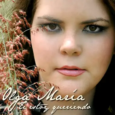 Te Estoy Queriendo - Single - Olga Maria