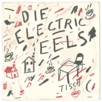 Electric Eels - Splitterty Splat