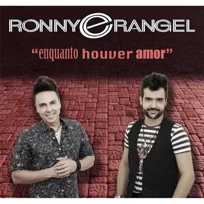 Enquanto Houver Amor (Let Me Go Mix) - Single - Ronny e Rangel