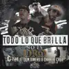 Todo Lo Que Brilla No Es Oro (feat. Don Dinero & Charlie Cruz) - Single album lyrics, reviews, download