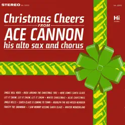 Christmas Cheers - Ace Cannon Christmas Cheers - Ace Cannon