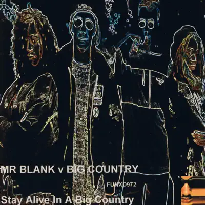 Stay Alive/ In a Big Country - EP - Big Country Stay Alive/ In a Big Country - EP - Big Country