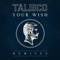Your Wish (Naxxos Remix) - Talisco lyrics