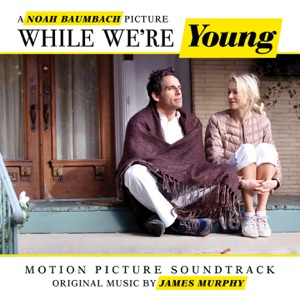 While We're Young (Motion Picture Soundtrack)