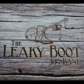 Leaky Boot Jug Band - I Hear Them All/ This Land Is Your Land