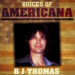 Voices of Americana: Luckiest Man In the World - B. J. Thomas