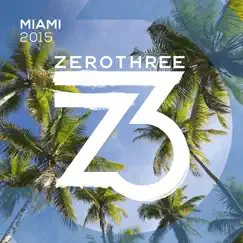 Zerothree Miami 2015 by Various Artists album reviews, ratings, credits