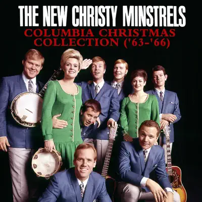 Columbia Christmas Collection ('63-'66) - The New Christy Minstrels Columbia Christmas Collection ('63-'66) - The New Christy Minstrels