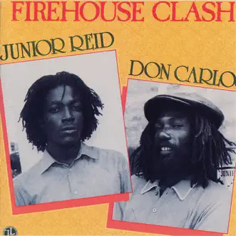 Firehouse Clash by Junior Reid & Don Carlos album reviews, ratings, credits