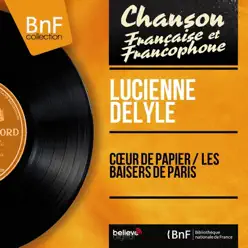 cœur de papier / Les baisers de Paris (feat. Aimé Barelli et son orchestre) [Mono Version] - Single - Lucienne Delyle