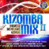 Kizomba Mix II album lyrics, reviews, download