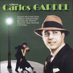 Lo Mejor de Carlos Gardel - Carlos Gardel
