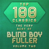 Blind Boy Fuller - Now I'm Talking About You