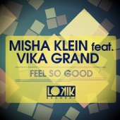 Feel So Good (feat. Vika Grand) [No Hopes & Heart Saver Remix] [No Hopes & Heart Saver Remix] artwork