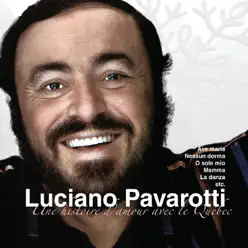 Une histoire d'amour avec le Québec - Luciano Pavarotti