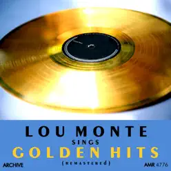Golden Hits - Lou Monte Golden Hits - Lou Monte
