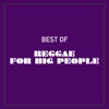 Best of Reggae for Big People, 2014