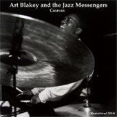 Art Blakey & The Jazz Messengers - Caravan (Remastered)